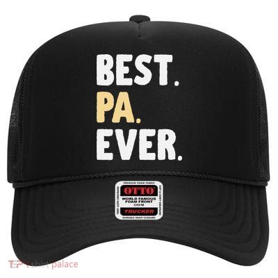 Pa Gift From Granddaughter Grandson Best Pa Ever High Crown Mesh Back Trucker Hat