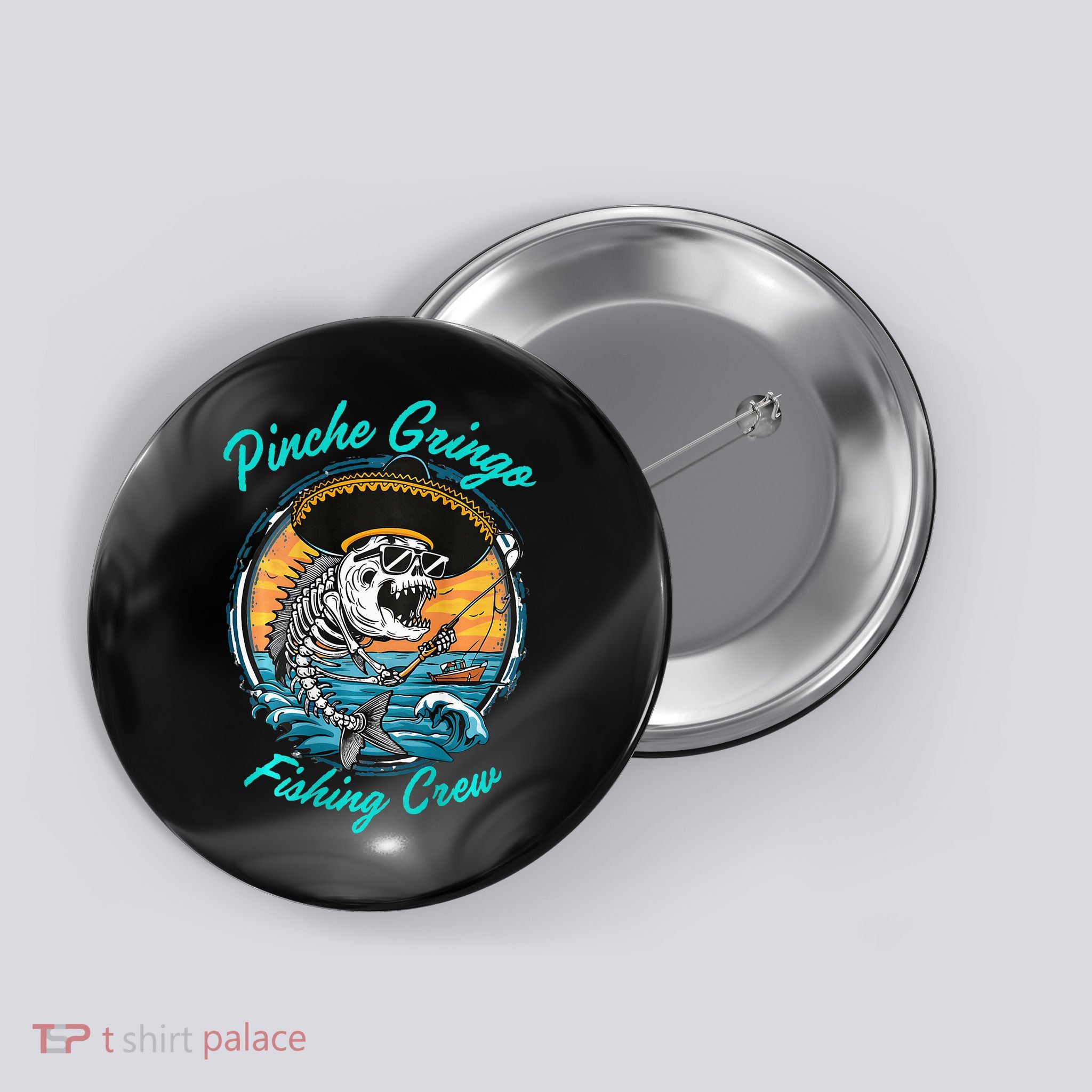 P.I.N.C.H.E Gringo Fishing Crew Button