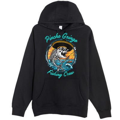 P.I.N.C.H.E Gringo Fishing Crew Premium Pullover Hoodie