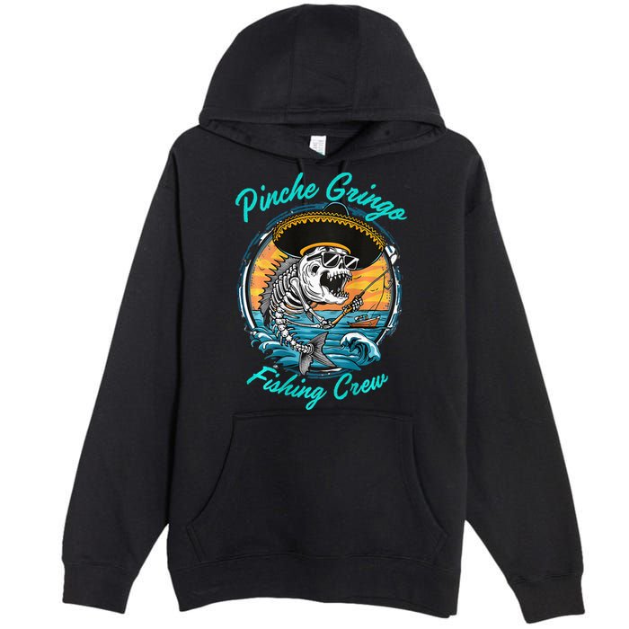 P.I.N.C.H.E Gringo Fishing Crew Premium Pullover Hoodie