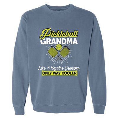 Pickleball Grandma Funny Player Pickle Ball Funny Gift Garment-Dyed Sweatshirt