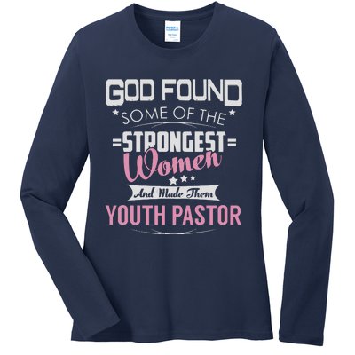 Pastor God Found Strongest Ladies Long Sleeve Shirt