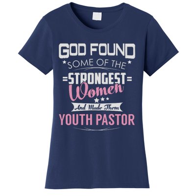 Pastor God Found Strongest Women's T-Shirt