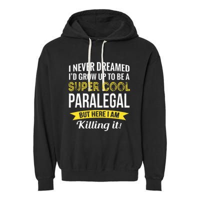 Paralegal Gifts Funny Garment-Dyed Fleece Hoodie