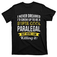 Paralegal Gifts Funny T-Shirt