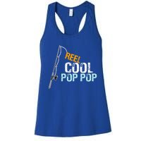 Poppop Gift From Granddaughter Grandson Reel Cool Pop Pop Cute Gift Women's Racerback Tank