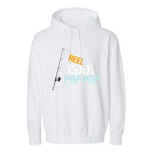 Poppop Gift From Granddaughter Grandson Reel Cool Pop Pop Cute Gift Garment-Dyed Fleece Hoodie