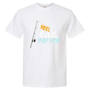 Poppop Gift From Granddaughter Grandson Reel Cool Pop Pop Cute Gift Garment-Dyed Heavyweight T-Shirt