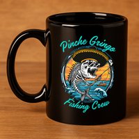P.I.N.C.H.E G.R.I.N.G.O Fishing Crew 11oz C Handle Ceramic Mug