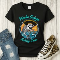 P.I.N.C.H.E G.R.I.N.G.O Fishing Crew Womens T-Shirt