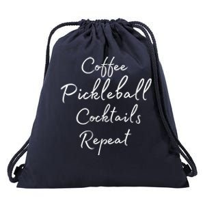 Pickleball Gift For Girl Coffee Pickleball Cocktails Repeat Cute Gift Drawstring Bag