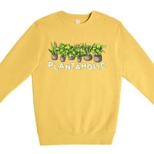 Plantaholic Gift Funny Plants Lover / Gardening Gardener Joke Gift Premium Crewneck Sweatshirt