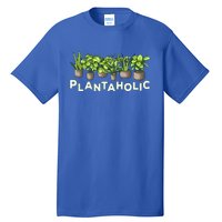 Plantaholic Gift Funny Plants Lover / Gardening Gardener Joke Gift Tall T-Shirt