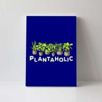 Plantaholic Gift Funny Plants Lover / Gardening Gardener Joke Gift Canvas