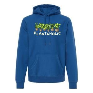 Plantaholic Gift Funny Plants Lover / Gardening Gardener Joke Gift Premium Hoodie