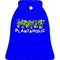 Plantaholic Gift Funny Plants Lover / Gardening Gardener Joke Gift Ceramic Bell Ornament