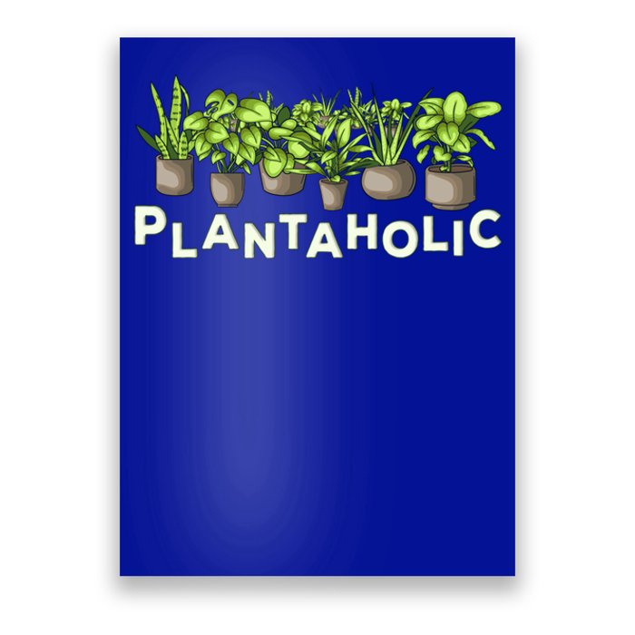 Plantaholic Gift Funny Plants Lover / Gardening Gardener Joke Gift Poster