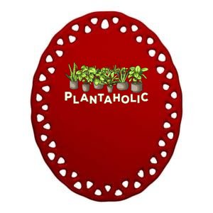 Plantaholic Gift Funny Plants Lover / Gardening Gardener Joke Gift Ceramic Oval Ornament