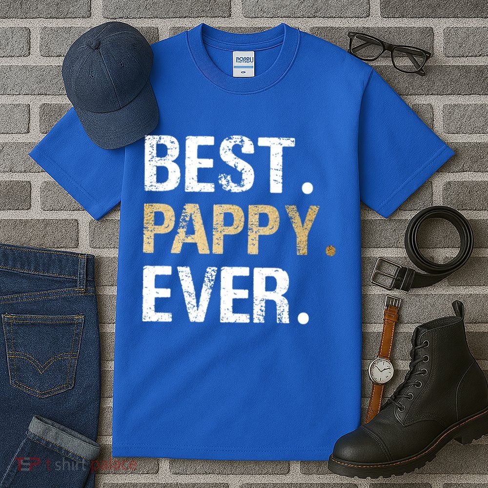 Pappy Gift From Granddaughter Grandson Best Pappy Ever Gift Tall T-Shirt