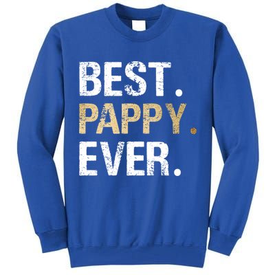Pappy Gift From Granddaughter Grandson Best Pappy Ever Gift Tall Sweatshirt