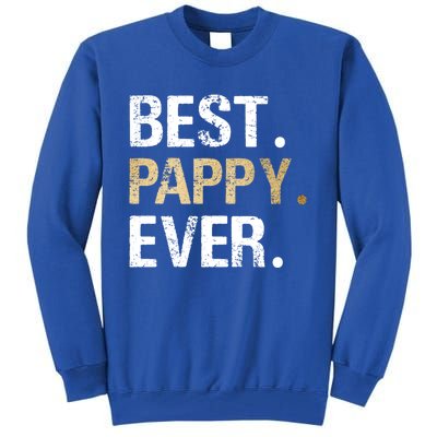 Pappy Gift From Granddaughter Grandson Best Pappy Ever Gift Tall Sweatshirt