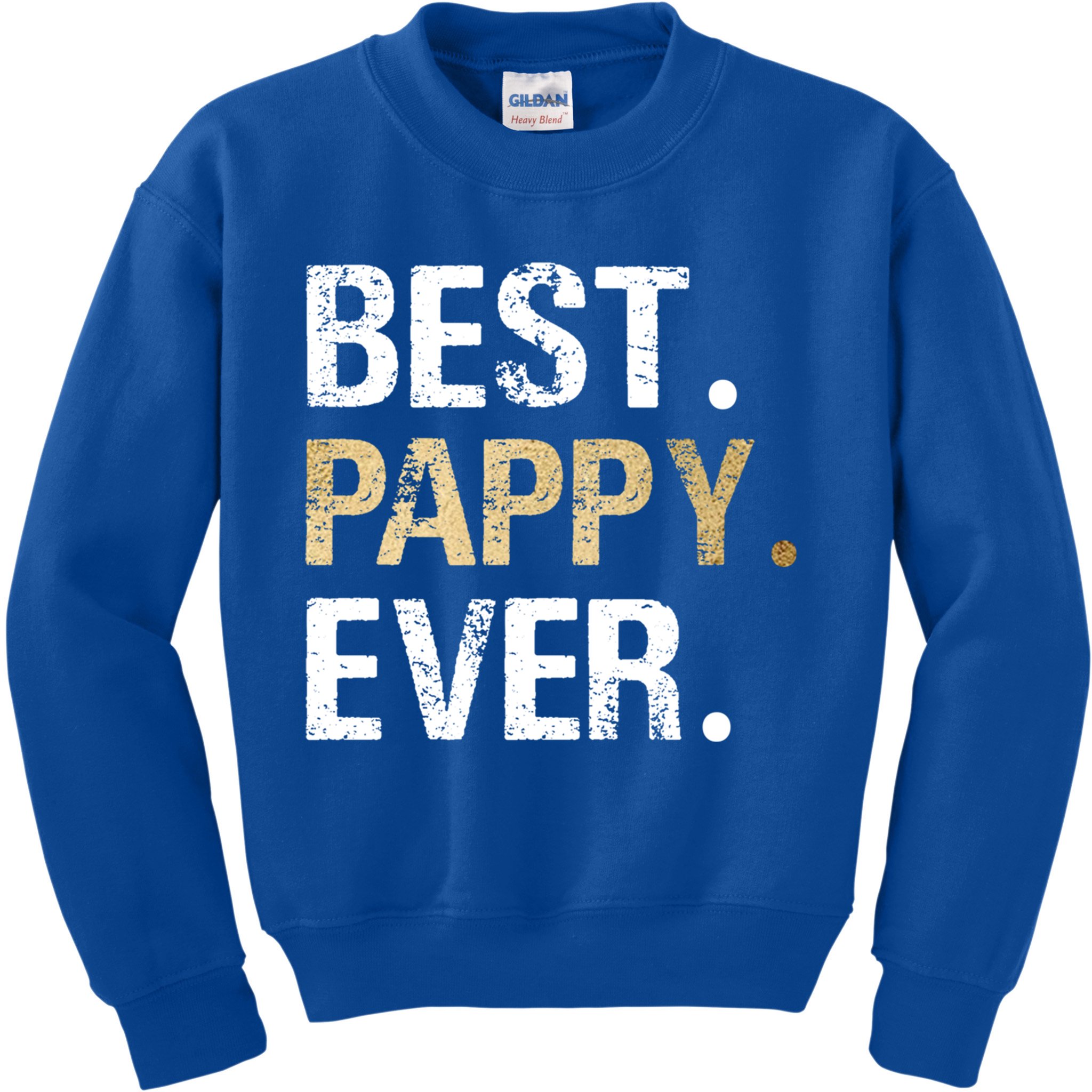 Pappy Gift From Granddaughter Grandson Best Pappy Ever Gift Kids Sweatshirt