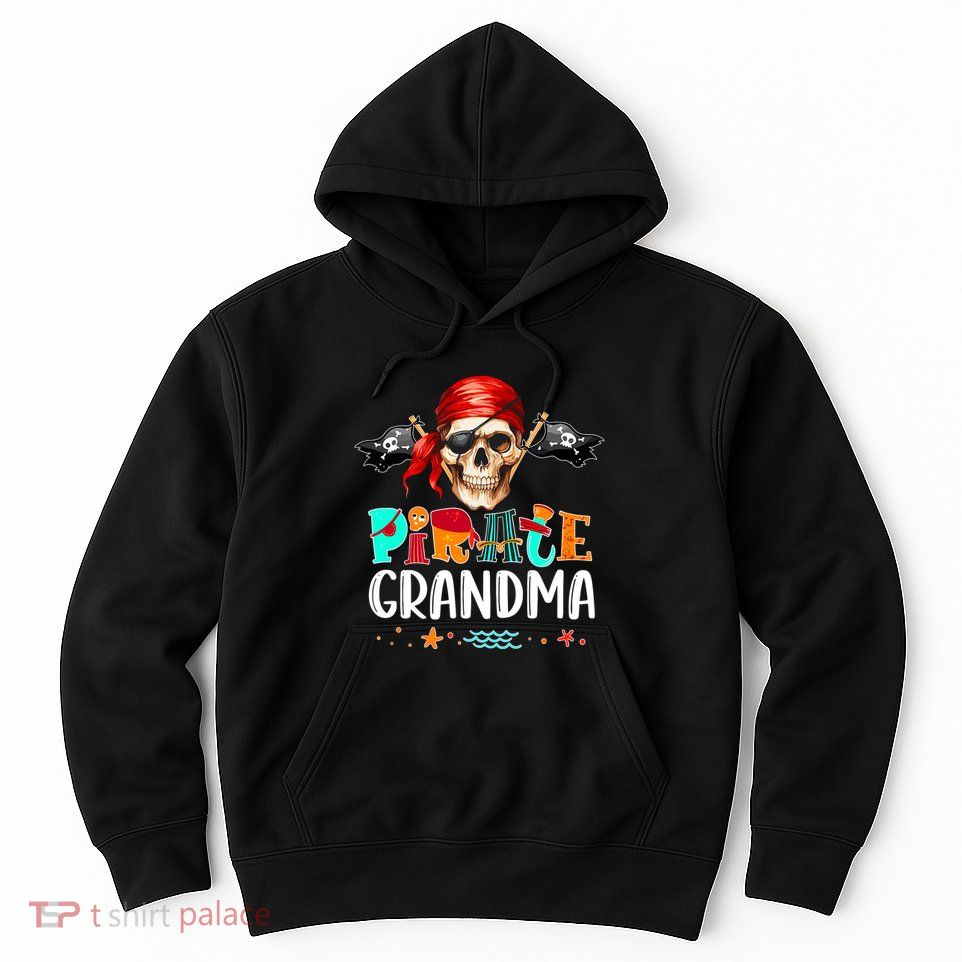 Pirate Grandma Funny Birthday Pirate Day Family Matching Hoodie