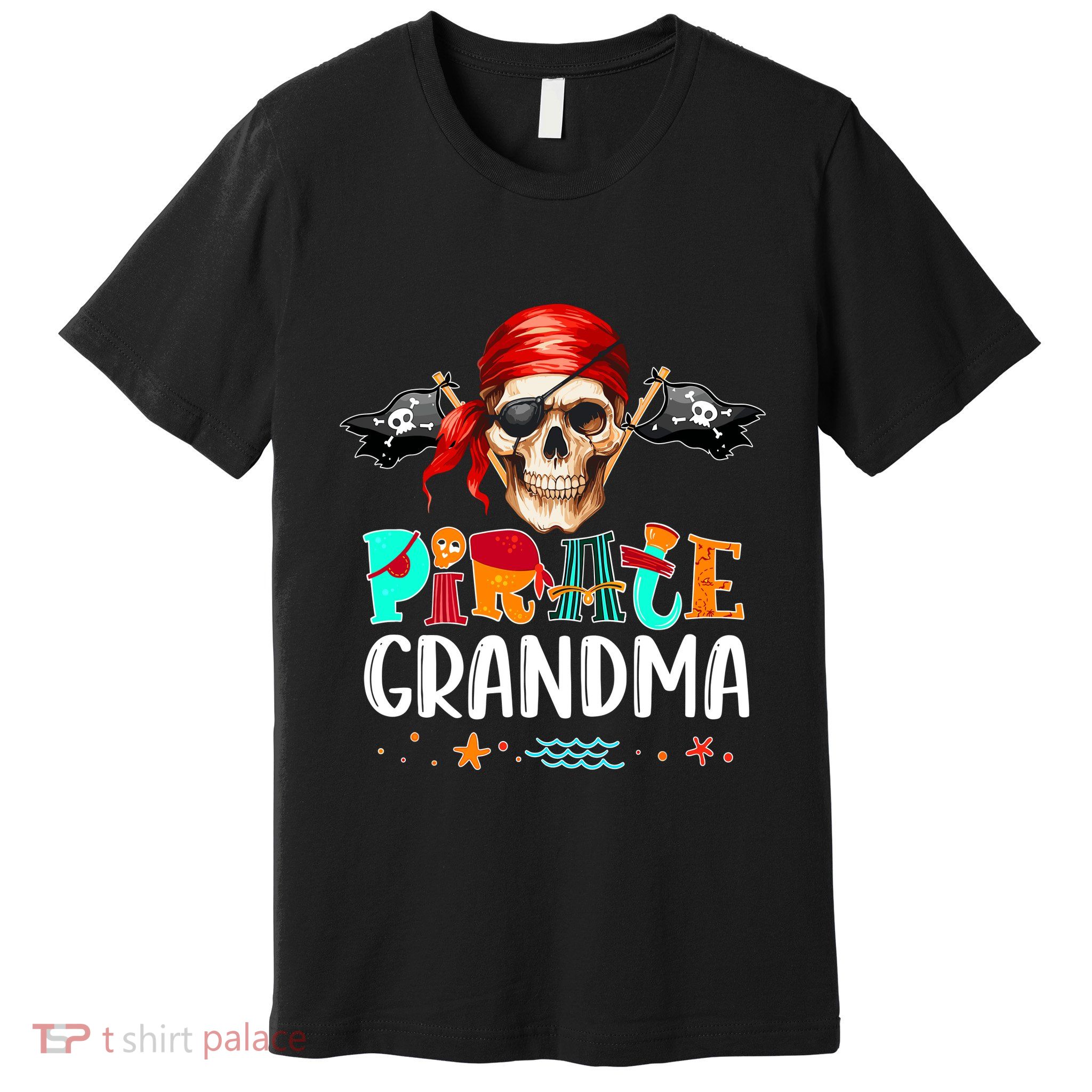 Pirate Grandma Funny Birthday Pirate Day Family Matching Premium T-Shirt