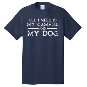 Photographer Gift Funny Photography Fan Camera And Dog Tall T-Shirt