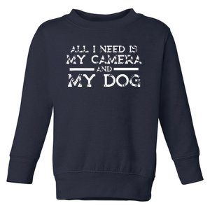 Photographer Gift Funny Photography Fan Camera And Dog Toddler Sweatshirt