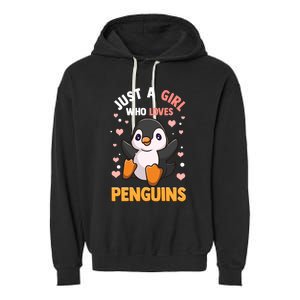 Penguin Gift For Girls Just A Girl Who Loves Penguins Gift Garment-Dyed Fleece Hoodie