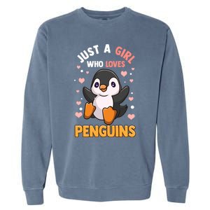 Penguin Gift For Girls Just A Girl Who Loves Penguins Gift Garment-Dyed Sweatshirt