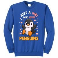 Penguin Gift For Girls Just A Girl Who Loves Penguins Gift Tall Sweatshirt