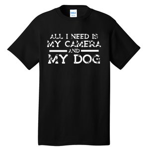 Photographer Gift Funny Photography Fan Camera And Dog Tall T-Shirt