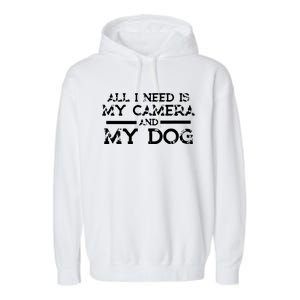 Photographer Gift Funny Photography Fan Camera And Dog Garment-Dyed Fleece Hoodie