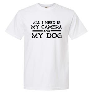 Photographer Gift Funny Photography Fan Camera And Dog Garment-Dyed Heavyweight T-Shirt