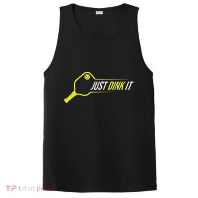 Pickleball Gift Funny Just Dink It Pickleball PosiCharge Competitor Tank
