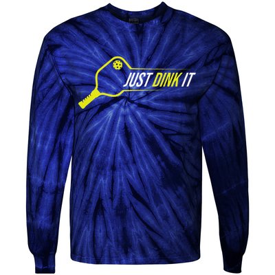 Pickleball Gift Funny Just Dink It Pickleball Tie-Dye Long Sleeve Shirt