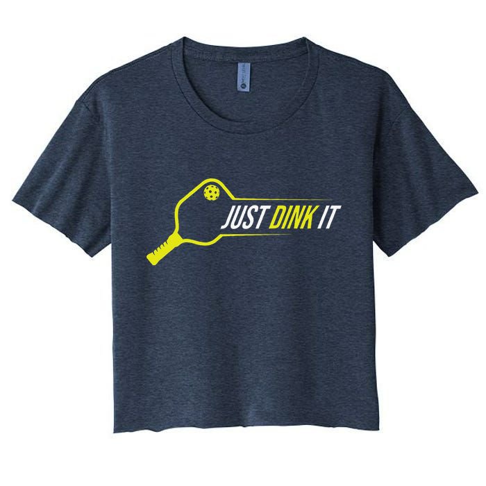 Pickleball Gift Funny Just Dink It Pickleball Women's Crop Top Tee