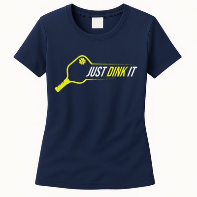 Pickleball Gift Funny Just Dink It Pickleball Womens T-Shirt
