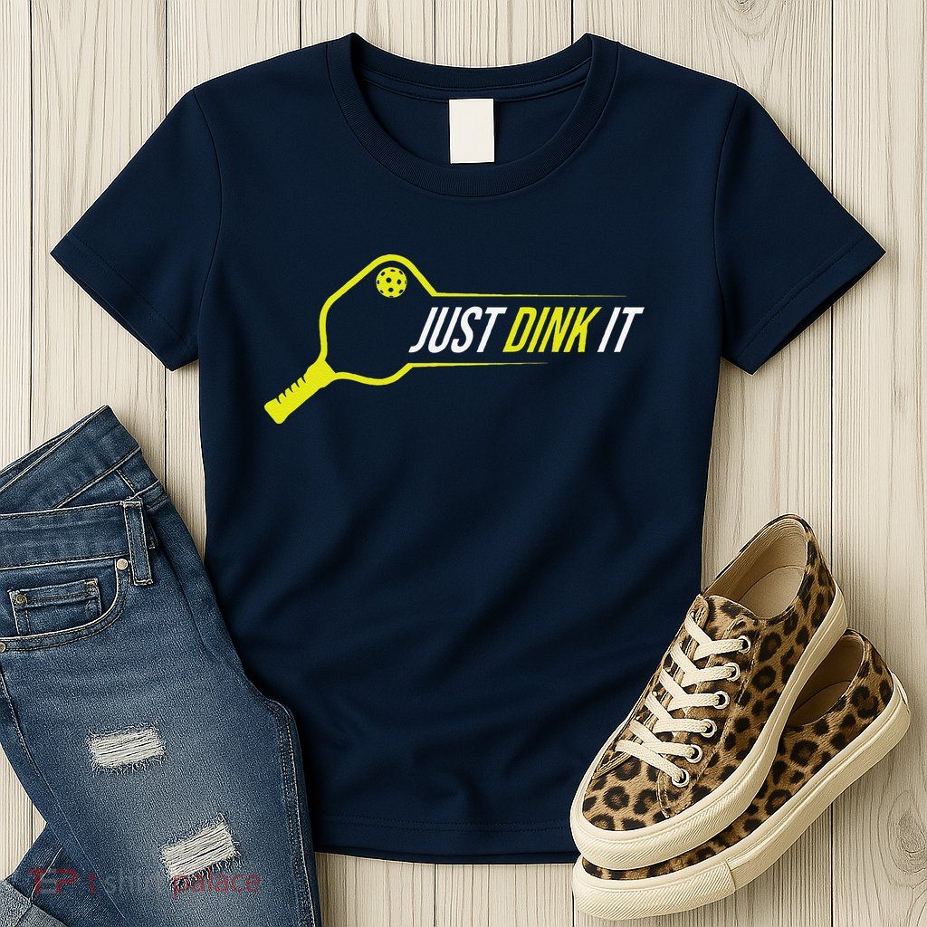 Pickleball Gift Funny Just Dink It Pickleball Womens T-Shirt