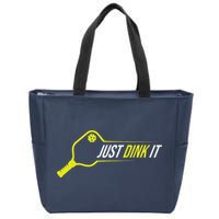 Pickleball Gift Funny Just Dink It Pickleball Zip Tote Bag