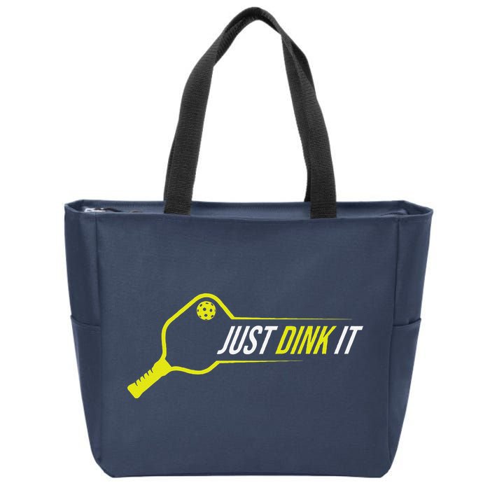 Pickleball Gift Funny Just Dink It Pickleball Zip Tote Bag