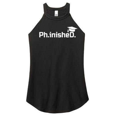 PhD Graduation Gift Phinished Women's Perfect Tri Rocker Tank