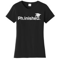 PhD Graduation Gift Phinished Women's T-Shirt