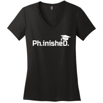 PhD Graduation Gift Phinished Women's V-Neck T-Shirt