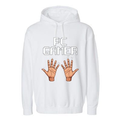 Pc Gamer Hands Funny Computer Video Gaming Lovers Gag Outfit Garment-Dyed Fleece Hoodie