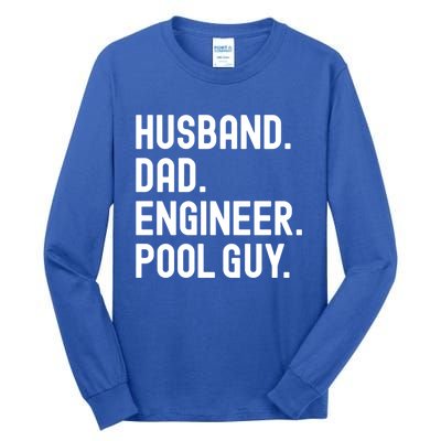 Pool Guy Husband Dad Engineer Gift Tall Long Sleeve T-Shirt