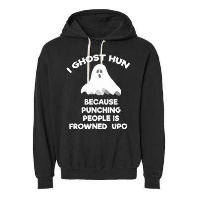 Paranormal Ghost Hunting Send Aaron In Alone Halloween Garment-Dyed Fleece Hoodie