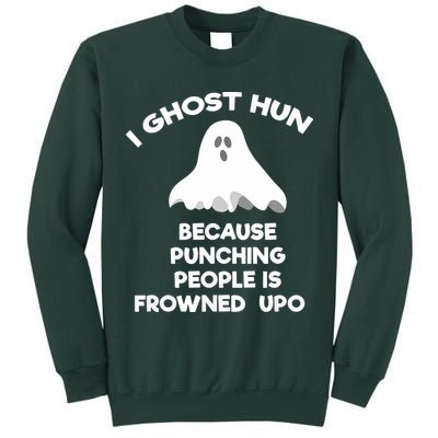 Paranormal Ghost Hunting Send Aaron In Alone Halloween Tall Sweatshirt